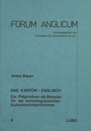 Das Kanton-Englisch von Bauer,  Anton