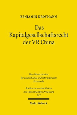 Das Kapitalgesellschaftsrecht der VR China von Kroymann,  Benjamin