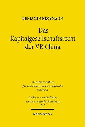 Das Kapitalgesellschaftsrecht der VR China von Kroymann,  Benjamin