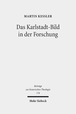 Das Karlstadt-Bild in der Forschung von Keßler,  Martin