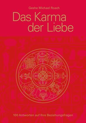 Das Karma der Liebe von Roach,  Geshe Michael