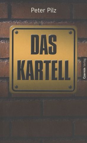 Das Kartell von Pilz,  Peter