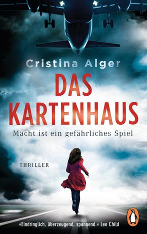 Das Kartenhaus – Macht ist ein gefährliches Spiel von Alger,  Cristina, Marinovic,  Ivana