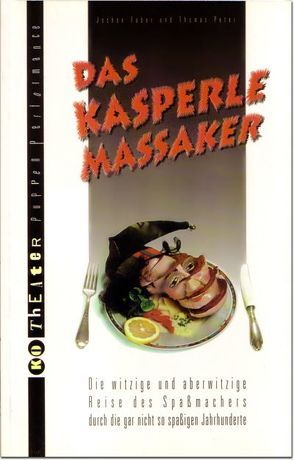 Das Kasperle-Massaker von Faber,  Jochen, Peter,  Thomas