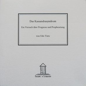 Das Kassandrasyndrom von Tietz,  Udo