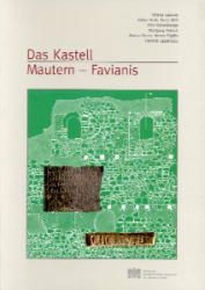 Das Kastell Mautern – Favianis von Gassner,  Verena