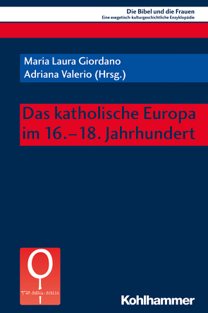 Das katholische Europa im 16.-18. Jahrhundert von Birnbaum,  Elisabeth, Cabibbo,  Sara, de Groot,  Christiana, Egido,  Teófanes, Farina,  Viviana, Fischer,  Irmtraud, Giacomotto-Charra,  Violaine, Giordano,  Maria Laura, Handschuh,  Christian, Herzig,  Tamar, Hornik,  Heidi J., Koldau,  Linda, Manero Sorolla,  Maria Pilar, Miotti,  Mariangela, Munoz Fernandez,  Angela, Navarro Puerto,  Mercedes, Paolin,  Giovanna, Sanchez Hernandez,  Maria Leticia, Santos,  Zulmira, Valerio,  Adriana, Weaver,  Elissa B., Weber,  Ines, Wiesner,  Christian