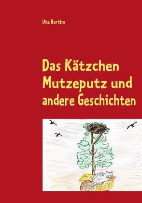 Das Kätzchen Mutzeputz von Bartha,  Ute