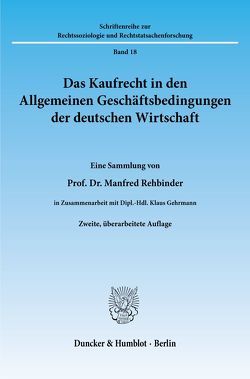 Das Kaufrecht in den Allgemeinen Geschäftsbedingungen der deutschen Wirtschaft. von Gehrmann,  Klaus, Rehbinder,  Manfred, Richter,  Ulrich