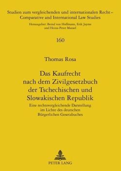 Das Kaufrecht nach dem Zivilgesetzbuch der Tschechischen und Slowakischen Republik von Rosa,  Thomas