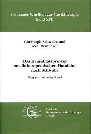 Das Kausalitätsprinzip musiktherapeutischen Handelns nach Schwabe von Reinhardt,  Axel, Schwabe,  Christoph