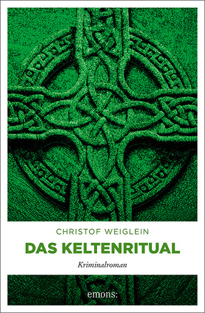 Das Keltenritual von Weiglein,  Christof