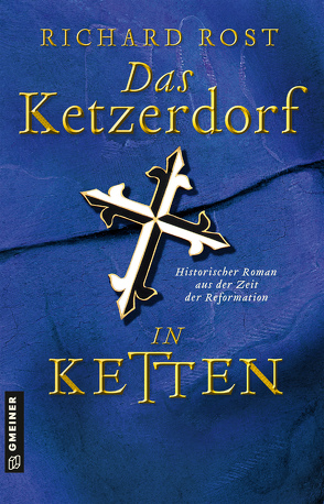 Das Ketzerdorf – In Ketten von Rost,  Richard