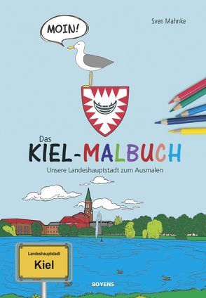 Das Kiel-Malbuch von Mahnke,  Sven