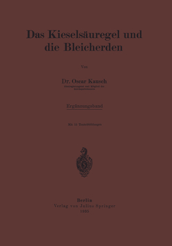 Das Kieselsäuregel und die Bleicherden von Kausch,  Oscar