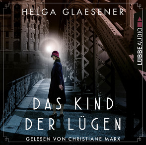 Das Kind der Lügen von Glaesener,  Helga, Marx,  Christiane