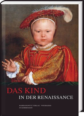 Das Kind in der Renaissance von Bergdolt,  Klaus, Hamm,  Berndt, Tönnesmann,  Andreas