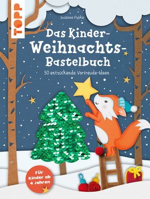 Das Kinder-Weihnachtsbastelbuch von Pypke,  Susanne