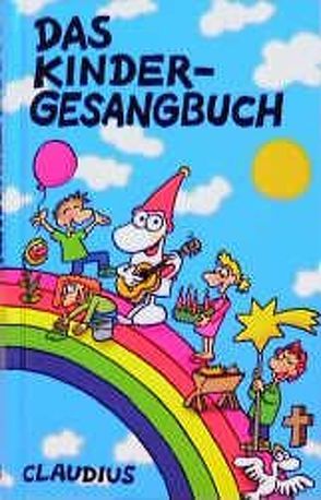 Das Kindergesangbuch von Aldebert,  Ulrike, Blohm,  Johannes, Ebert,  Andreas, Fiedler,  Kirsten, Küstenmacher,  Werner "Tiki", Mehl,  Karl