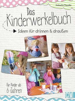 Das Kinderwerkelbuch von Pazodka,  Natascha