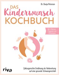 Das Kinderwunsch-Kochbuch von Petersen,  Dunja