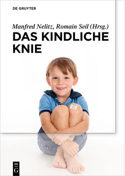 Das kindliche Knie von Beer,  Meinrad, Döderlein,  Leonhard, Dornacher,  Daniel, Eberhardt,  Oliver, Fernandez,  Francisco F., Haas,  Johannes-Peter, Hoffmann,  Alexander, Huch,  Klaus, Lippacher,  Sabine, Nelitz,  Manfred, Nührenbörger,  Christian, Pape,  Dietrich, Seil,  Romain, Theisen,  Daniel, Wölfle-Roos,  Julia