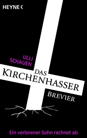 Das Kirchenhasser-Brevier von Schauen,  Ulli