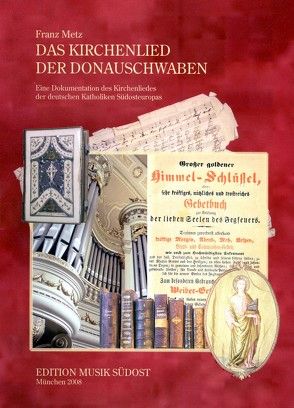 Das Kirchenlied der Donauschwaben von Metz,  Franz