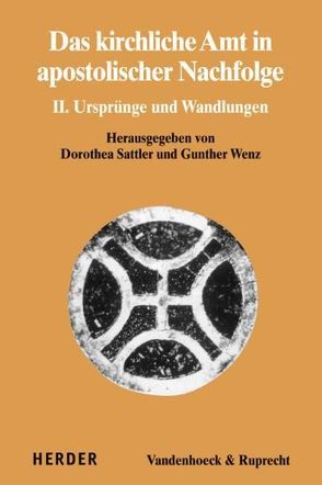 Das kirchliche Amt in apostolischer Nachfolge von Beinert,  Wolfgang, Dietz,  Walter, Körtner,  Ulrich H., Nüssel,  Friederike, Pesch,  Otto H, Sattler,  Dorothea, Schneider,  Theodor, Thönissen,  Wolfgang, Walter,  Peter, Wenz,  Gunther, Wiedenhofer,  Siegfried, Wilckens,  Ulrich