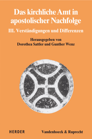 Das kirchliche Amt in apostolischer Nachfolge von Sattler,  Dorothea, Wenz,  Gunther