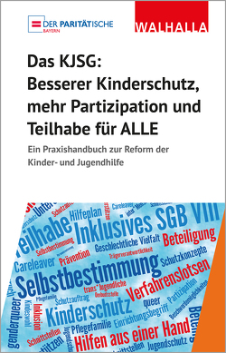 Das KJSG – Besserer Kinderschutz, Partizipation und Teilhabe für ALLE