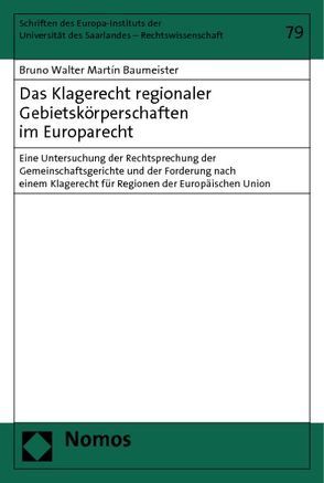 Das Klagerecht regionaler Gebietskörperschaften im Europarecht von Martín Baumeister,  Bruno Walter