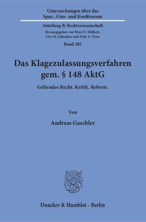 Das Klagezulassungsverfahren gem. § 148 AktG. von Gaschler,  Andreas