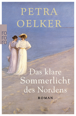 Das klare Sommerlicht des Nordens von Oelker,  Petra