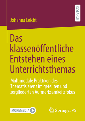 Das klassenöffentliche Entstehen eines Unterrichtsthemas von Leicht,  Johanna