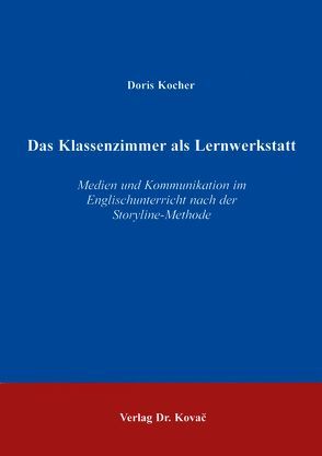 Das Klassenzimmer als Lernwerkstatt von Kocher,  Doris