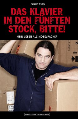 Das Klavier in den fünften Stock, bitte! von Wollny,  Karsten