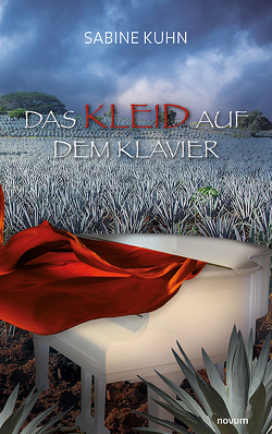 Das Kleid auf dem Klavier von Kühn,  Sabine