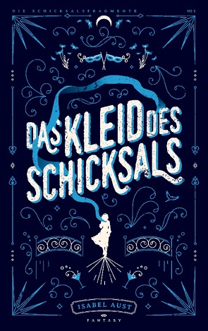 Das Kleid des Schicksals von Aust,  Isabel
