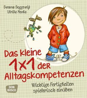 Das kleine 1×1 der Alltagskompetenzen von Menke,  Ulrike, Seggewiß,  Swana