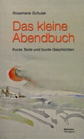 Das Kleine Abendbuch von Schulak,  Rosemarie