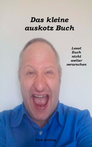 Das kleine auskotz Buch von Arning,  Uwe