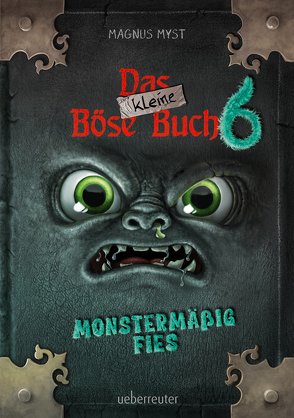 Das kleine Böse Buch 6 (Das kleine Böse Buch, Bd. 6) von Hussung,  Thomas, Myst,  Magnus