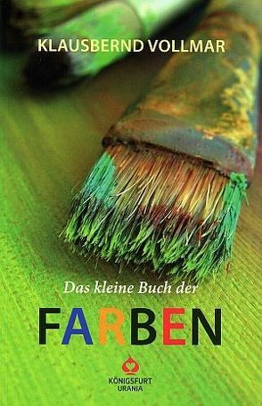 Das kleine Buch der Farben von Vollmar,  Klausbernd