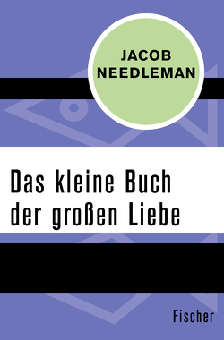 Das kleine Buch der großen Liebe von Münnich,  Heike, Needleman,  Jacob