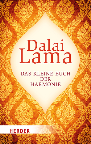 Das kleine Buch der Harmonie von Dalai Lama, Schellenberger,  Bernardin