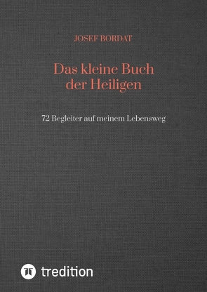 Das kleine Buch der Heiligen von Bordat,  Josef