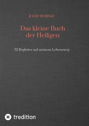 Das kleine Buch der Heiligen von Bordat,  Josef