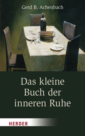 Das kleine Buch der inneren Ruhe von Achenbach,  Gerd B.