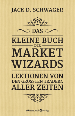 Das kleine Buch der Market Wizards von Neumüller,  Egbert, Schwager,  Jack D.